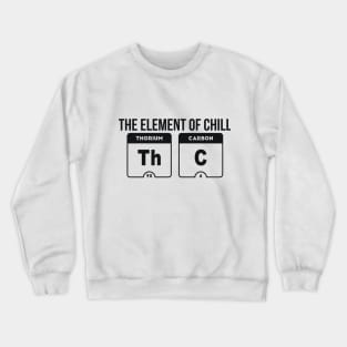 Mens The Element of Chill THC marijuana joke Crewneck Sweatshirt